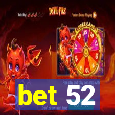 bet 52